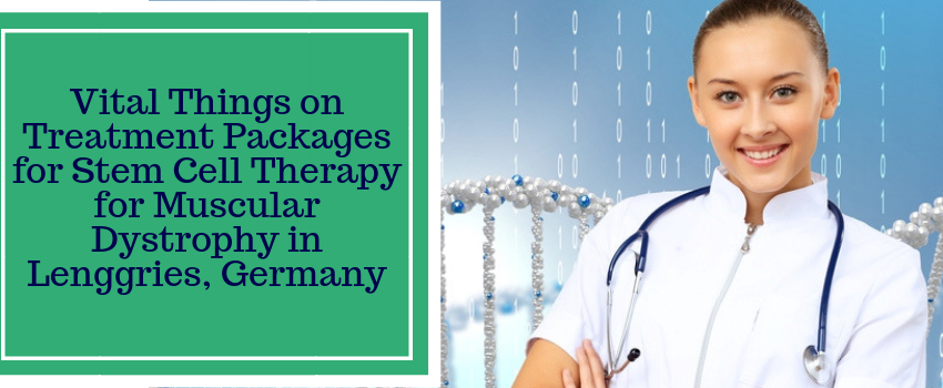 Stem Cell Therapy for Muscular Dystrophy in Lenggries, Germany